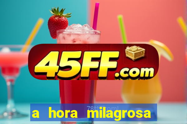 a hora milagrosa livro pdf download